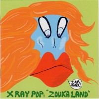 Purchase X-Ray Pop - Zouka Land
