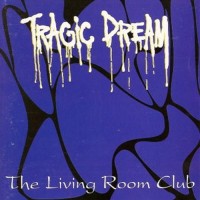 Purchase Tragic Dream - The Living Room Club