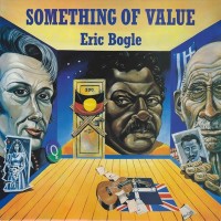 Purchase Eric Bogle - Something Of Value (Vinyl)