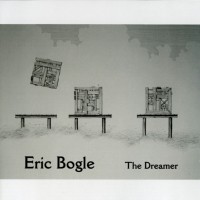 Purchase Eric Bogle - The Dreamer