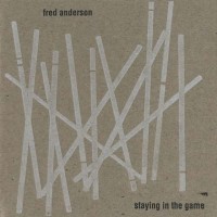 Purchase Fred Anderson - Staying In The Game