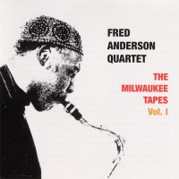 Purchase Fred Anderson - The Milwaukee Tapes Vol. 1