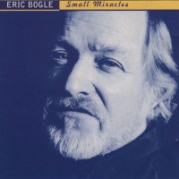 Purchase Eric Bogle - Small Miracles