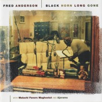 Purchase Fred Anderson - Black Horn Long Gone