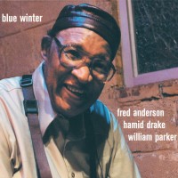 Purchase Fred Anderson - Blue Winter (With Hamid Drake & William Parker) CD1