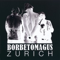 Purchase Borbetomagus - Zurich