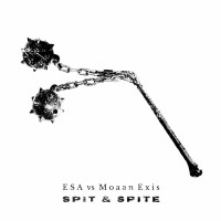 Purchase Esa & Moaan Exis - Spit & Spite (EP)