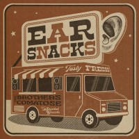 Purchase The Brothers Comatose - Ear Snacks