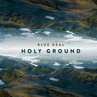 Purchase Blue Deal - Holy Ground