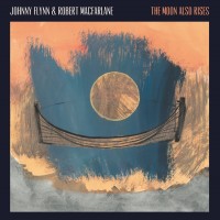 Purchase Johnny Flynn & Robert Macfarlane - The Moon Also Rises