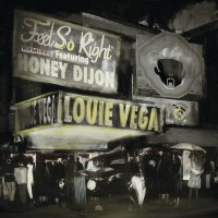 Purchase Louie Vega - Feel So Right (Feat. Honey Dijon) (Remixes)
