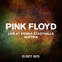 Purchase Pink Floyd - Live At Vienna Stadthalle, Austria, 13 October 1973