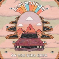 Purchase Sam Morrow - On The Ride Here