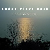 Purchase Sadao Watanabe - Sadao Plays Bach