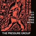 Buy The Pressure Group - All Of This And More Mp3 Download