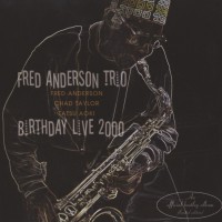 Purchase Fred Anderson - Birthday Live 2000