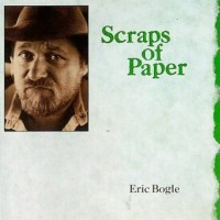 Purchase Eric Bogle - Scraps Of Paper