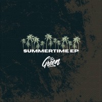 Purchase The Green - Summertime (EP)
