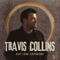 Purchase Travis Collins - Any Less Anymore