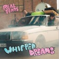 Buy Real Tears - Whipped Dreams (Vinyl) Mp3 Download