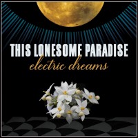 Purchase This Lonesome Paradise - Electric Dreams