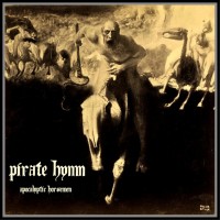 Purchase Pirate Hymn - Apocalyptic Horsemen