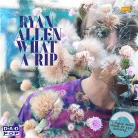 Purchase Ryan Allen & His Extra Arms - What A Rip