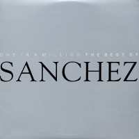 Purchase Sanchez - One In A Million : The Best Of Sanchez