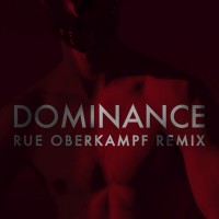 Purchase The Irrepressibles - Dominance (Rue Oberkampf Remix) (CDS)