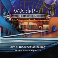Purchase W.A.dePHUL - Ich Bin Ein Berliner - Live At Ricochet Gathering