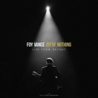 Purchase Foy Vance - Joy Of Nothing (Live From Belfast)