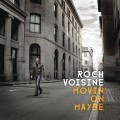 Buy Roch Voisine - Movin' On Maybe Mp3 Download