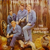 Purchase The Kentucky Gentlemen - True Bluegrass (Vinyl)