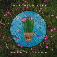 Purchase This Wild Life - Ever Blossom