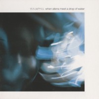 Purchase W.A.dePHUL - When Aliens Meet A Drop Of Wat