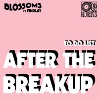 Purchase Blossoms - To Do List (After The Breakup) (Feat. Findlay) (CDS)