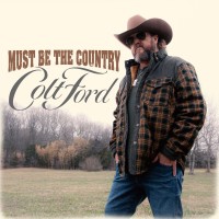 Purchase Colt Ford - Must Be The Country