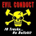 Buy Evil Conduct - 10 Tracks No Bullshit Mp3 Download