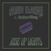 Purchase Jason Elmore & Hoodoo Witch - Rise Up Lights
