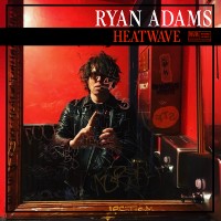 Purchase Ryan Adams - Heatwave