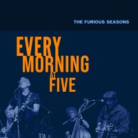 Purchase The Furious Seasons - Every Morning At Five