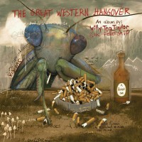 Purchase Willy Tea Taylor & The Fellership - The Great Western Hangover