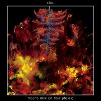 Purchase Coil - Moon's Milk (In Four Phases)