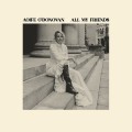 Buy Aoife O'donovan - All My Friends Mp3 Download