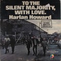 Buy Harlan Howard - To The Silent Majority, With Love. (Vinyl) Mp3 Download