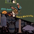 Buy Glenn Jones - Even To Win Is To Fail / Eastmont Syrup Mp3 Download