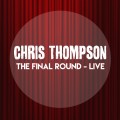 Buy Chris Thompson - The Final Round: Live Mp3 Download