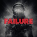 Buy Failure - We Are Hallucinations Mp3 Download