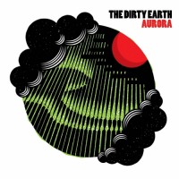Purchase The Dirty Earth - Aurora