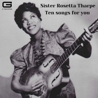 Purchase Sister Rosetta Tharpe - Ten Songs For You
